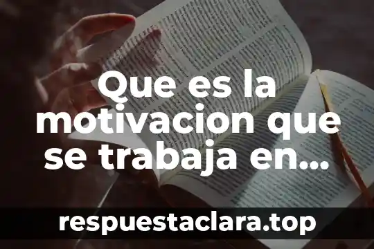 Que es nombre fiscal de la empresa 4 Que es la motivacion que se trabaja en una empresa