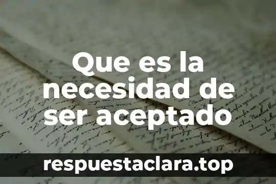 Que es la necesidad de ser aceptado