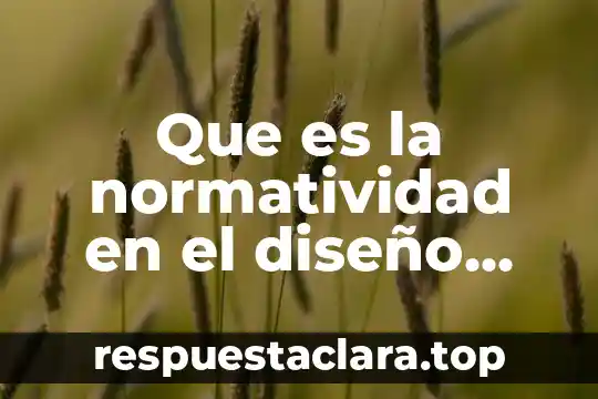 Que es concepto curricular 4 Que es la normatividad en el diseño curricular
