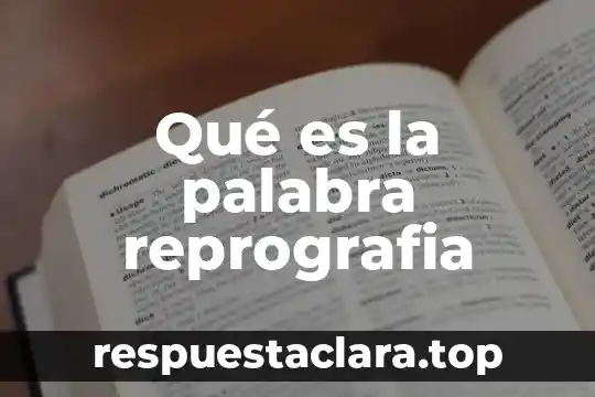 Que es el significado de la palabra volumen 8 Qué es la palabra reprografia