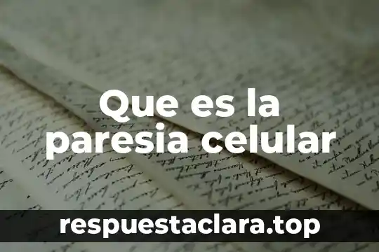 Que es la paresia celular