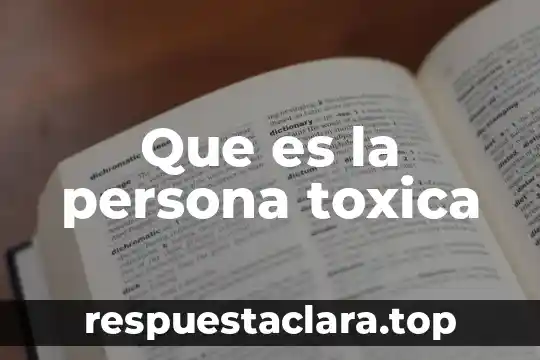 Que es la persona toxica