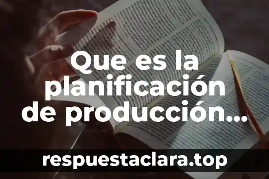 Qué es el sistema star o estrella en producción 5 Que es la planificación de producción y control de inventarios
