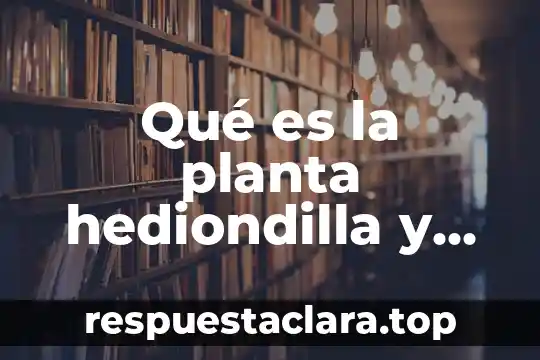 Qué es una planta acalina 5 Qué es la planta hediondilla y para qué sirve