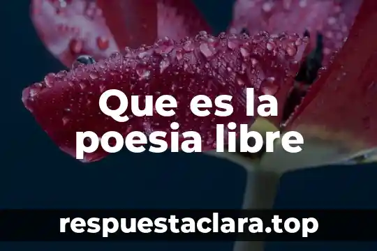Que es la poesia libre
