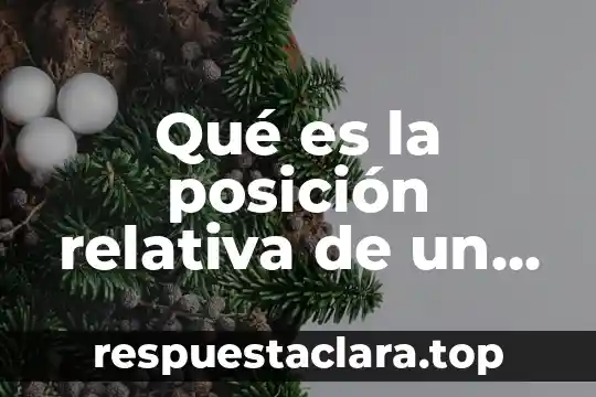 Que es un campo de estudio o objeto de estudio 4 Qué es la posición relativa de un objeto