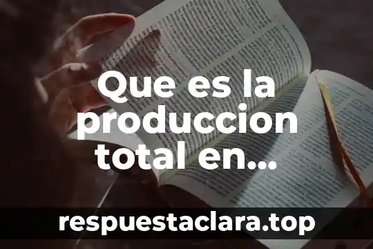 Qué es el sistema star o estrella en producción 4 Que es la produccion total en biologia