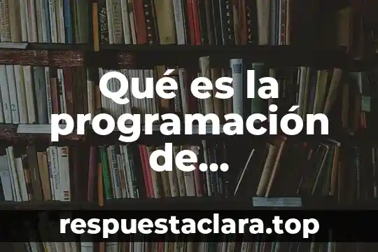 Qué es la programación de computadoras