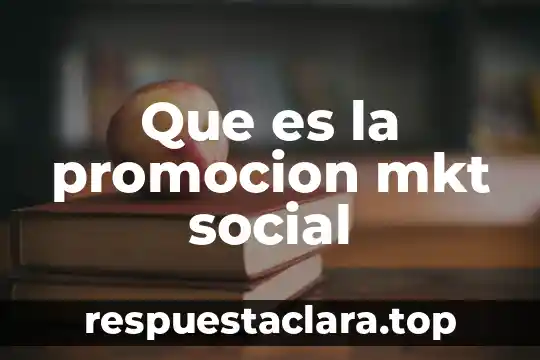 Que es la promocion mkt social
