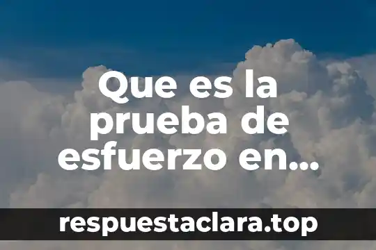 Que es la prueba de realidad en psicologia terapia cognitiva 3 Que es la prueba de esfuerzo en banda