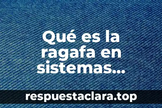 Ácido grabador que es 7 Qué es la ragafa en sistemas operativos