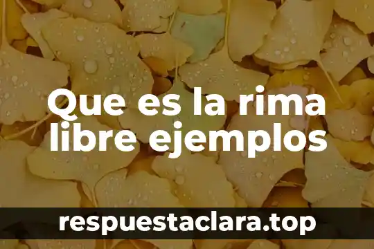 Que es la rima libre ejemplos