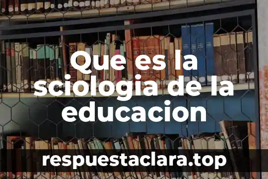 Qué es exultante significado 3 Que es la sciologia de la educacion