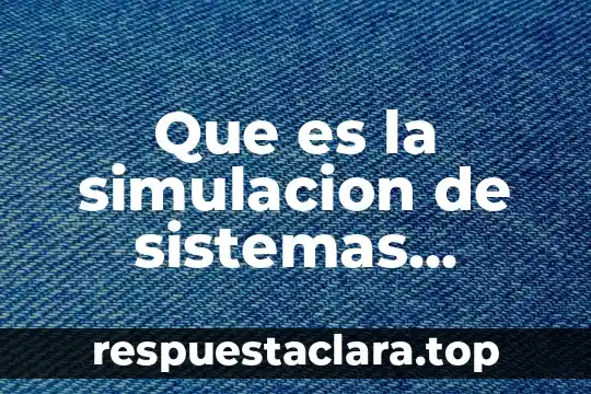Que es la simulacion de sistemas distribuidos