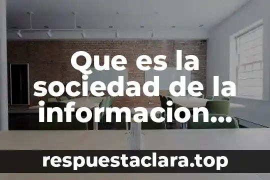 Que es la sociedad de la informacion caracteristicas