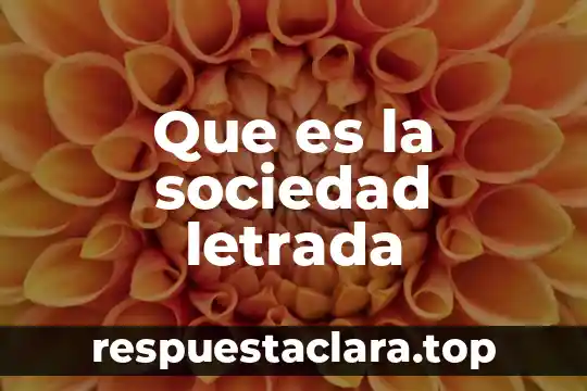 Qué es la sociedad indígena venezolana 6 Que es la sociedad letrada