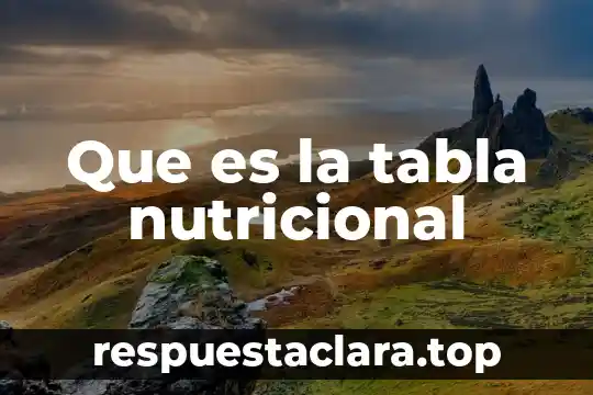 Que es la tabla nutricional
