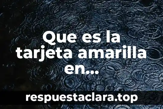 Que es la tarjeta amarilla en farmacovigilancia