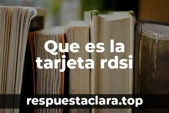 Que es la tarjeta rdsi