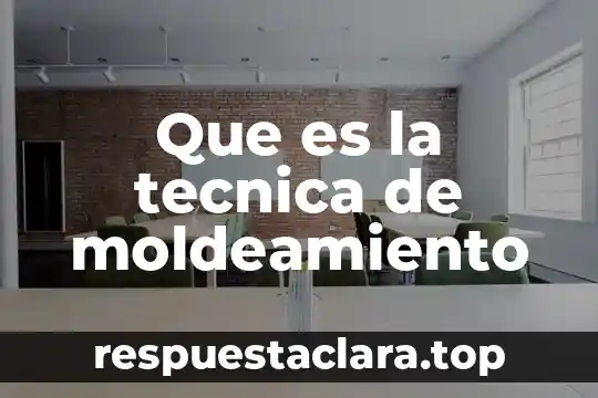 Que es olacion y oxolacion en tecnica sol-gel 5 Que es la tecnica de moldeamiento