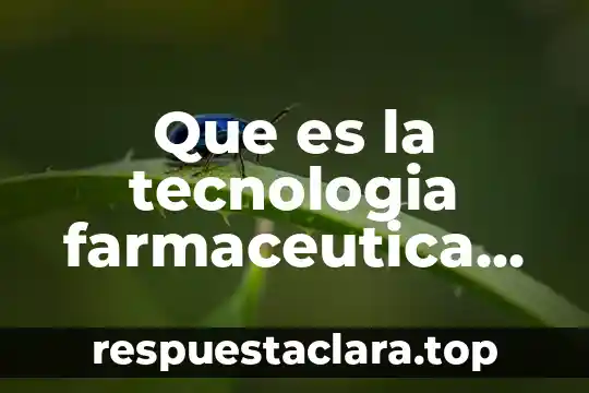 Que es la tecnologia farmaceutica libros