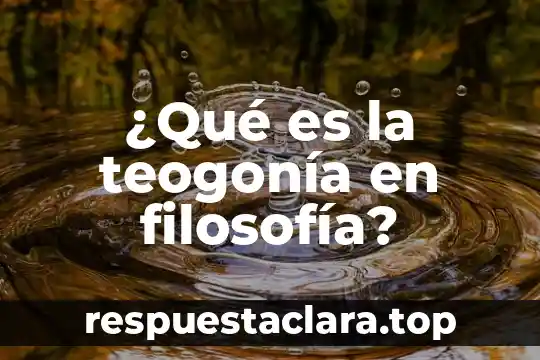 Que es convincente significado 5 ¿Qué es la teogonía en filosofía?