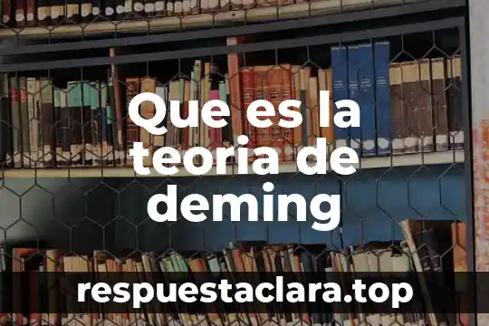 Que es la teoria de deming