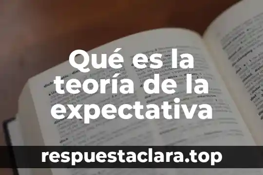 Que es la pesonalidad segun la teoria de la gestalt 6 QuĂ© es la teorĂa de la expectativa