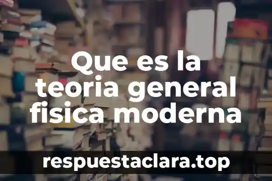 Que es sonido definición de física 6 Que es la teoria general fisica moderna