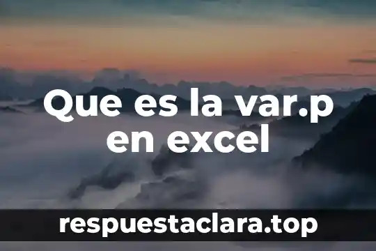 Que es el logotipo de excel 4 Que es la var.p en excel