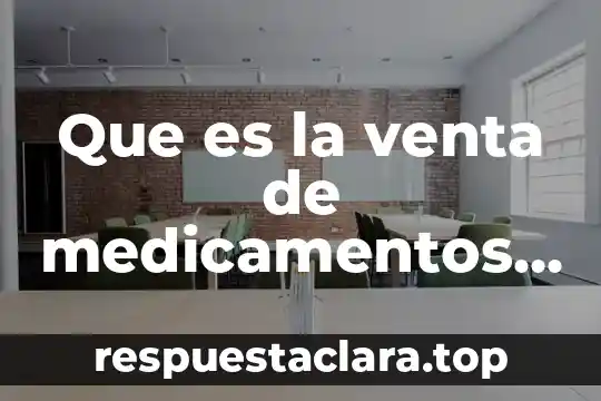 Que es venta prepago 3 Que es la venta de medicamentos c