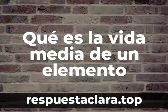 Qué es H2O elemento o compuesto 5 Qué es la vida media de un elemento