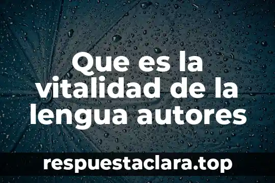 Que es una tercera lengua segun autores 4 Que es la vitalidad de la lengua autores