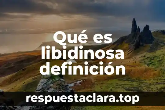 Qué es libidinosa definición
