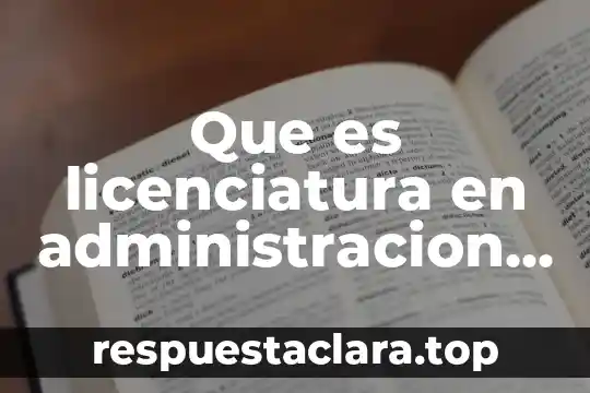 Licenciatura en gastronomía y artes culinarias que es 6 Que es licenciatura en administracion educativa