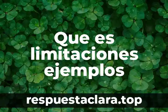 Alcances y limitaciones que es 5 Que es limitaciones ejemplos
