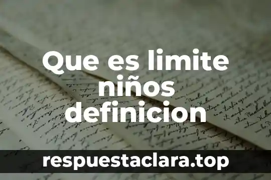 Que es limite niños definicion