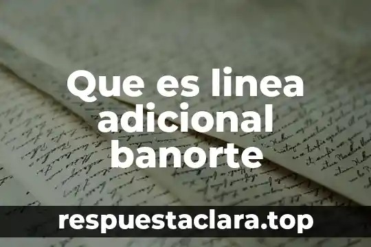 Qué es número adicional del melate 6 Que es linea adicional banorte