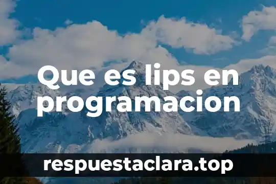 Que es lips en programacion
