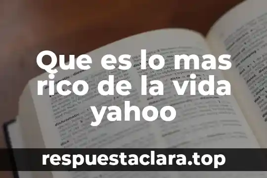 Que es inermes yahoo himno nacional 8 Que es lo mas rico de la vida yahoo