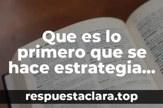 Que es lo primero que se hace estrategia didactica