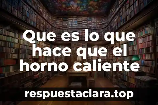 Que es un balanceo de linea y como se hace 3 Que es lo que hace que el horno caliente