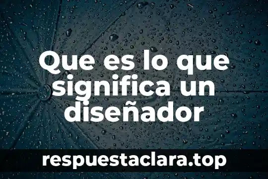 Ropa de diseñador que es 8 Que es lo que significa un diseñador