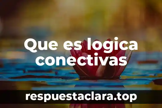 Que es logica conectivas