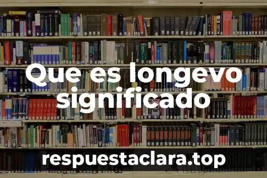 Que es dramaturgo significado 4 Que es longevo significado