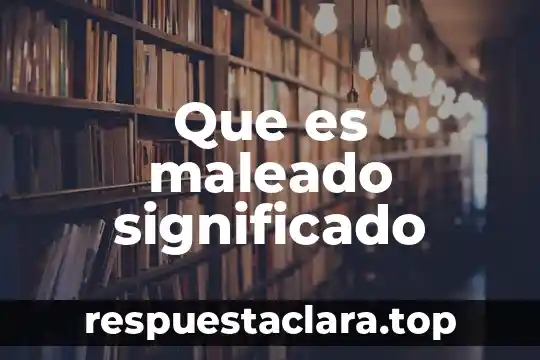 Siempre se golpea al que es recto significado 4 Que es maleado significado