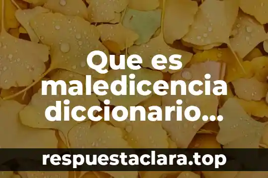 Que es incredulidad significado biblico 7 Que es maledicencia diccionario biblico