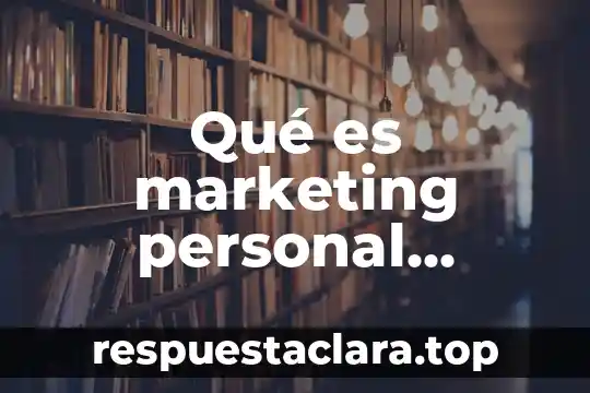 Qué es marketing personal definición