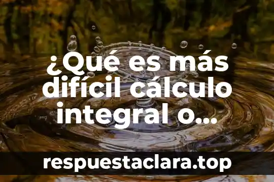 Que es mas dificil ecuaciones diferenciales y calculo vectorial 3 ¿Qué es más difícil cálculo integral o mercantil?