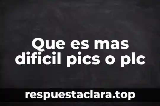 Que es mas dificil ecuaciones diferenciales y calculo vectorial 5 Que es mas dificil pics o plc